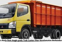 Cara Kerja Rem Angin pada Truk Canter Fitur Keselamatan Berkendara